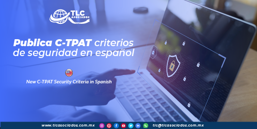 CO21 – Publica C-TPAT criterios de seguridad en español/ New C-TPAT