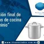 “Resolución Final de la investigación antidumping sobre las importaciones de artículos para cocinar de aluminio originarias de la República Popular China” / “Final Resolution of the antidumping investigation on the imports of aluminum cooking articles originating from the People’s Republic of China