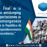 “Resolución Final de la investigación antidumping sobre las importaciones de ferrosilicomanganeso originarias de la República de la India, independientemente del país de procedencia”/ “Final Resolution of the antidumping investigation on the imports of ferro-silico-manganese originating from the Republic of India; independently of their country of provenance.”
