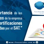 La importancia de los domicilios de la empresa en las Certificaciones autorizadas por el SAT