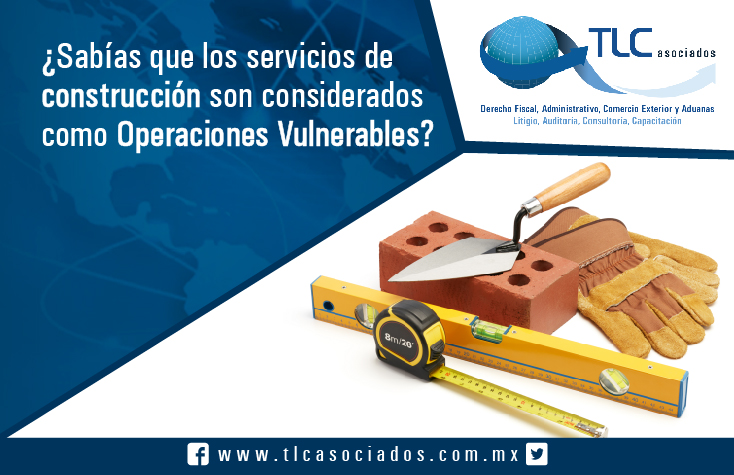 Actividades Vulnerables, Servicios de Construcción y Desarrollo Inmobiliario.