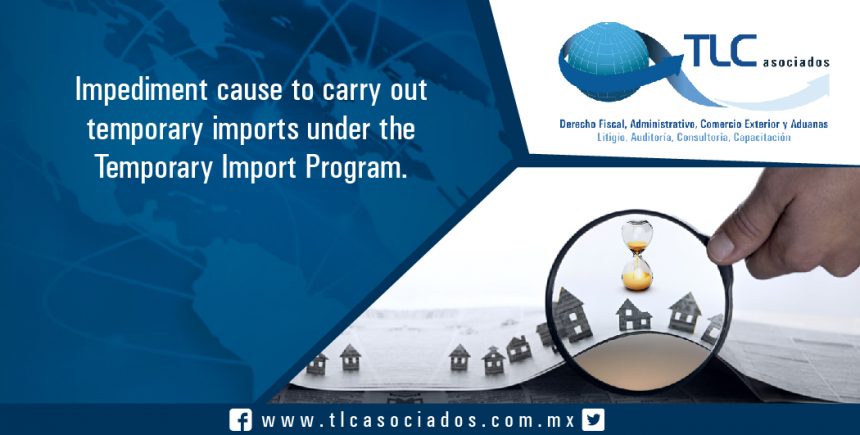 043 – Impediment cause to carry out temporary imports under the Temporary Import Program