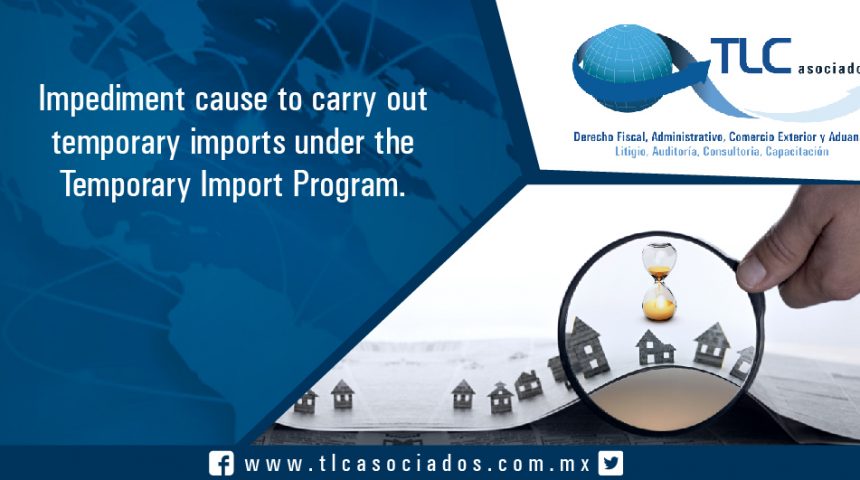 043 – Impediment cause to carry out temporary imports under the Temporary Import Program