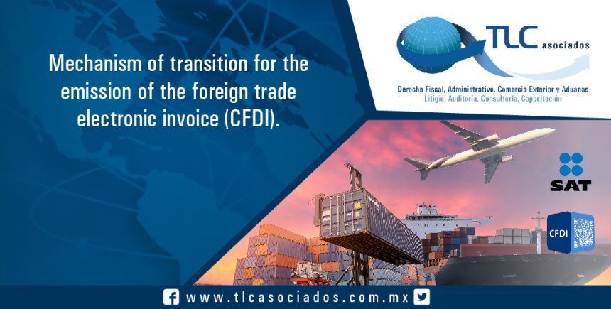 047 – Mechanism of transition for the emission of the foreign trade electronic invoice (CFDI)