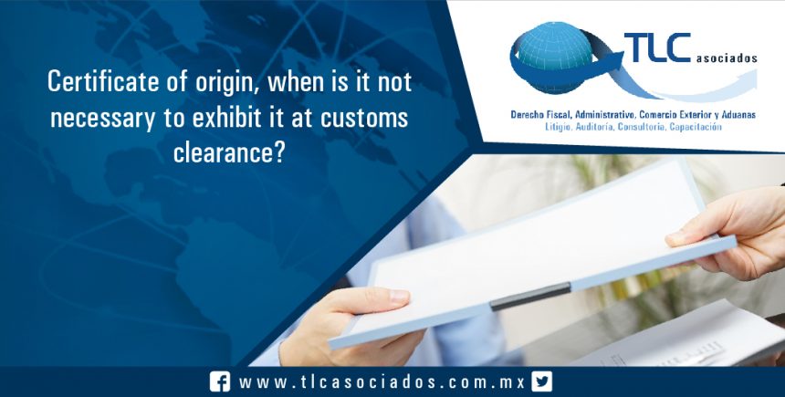 050 – Certificate of origin, when is it not necessary to exhibit it at customs clearance?