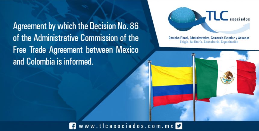 053 – Agreement by which the Decision No. 86 of the Administrative Commission of the Free Trade Agreement between Mexico and Colombia is informed