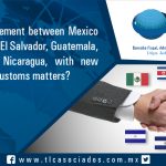 054 – Free Trade Agreement between Mexico and Costa Rica, El Salvador, Guatemala, Honduras, and Nicaragua, with new dispositions in customs matters?