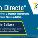 (13-05-2017) “Despacho directo”. Opción alternativa de importar y exportar directamente por la empresa sin la figura del agente aduanal.