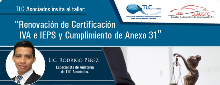 “Renovación de certificación IVA e IEPS y cumplimiento de Anexo 31”