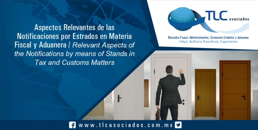 071 – Relevant Aspects of the Notifications by means of Stands in Tax and Customs Matters / Aspectos Relevantes de las Notificaciones por Estrados en Materia Fiscal y Aduanera