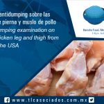 073 – Investigación antidumping sobre las importaciones de pierna y muslo de pollo de EUA / Antidumping examination on the imports of chicken leg and thigh from the USA