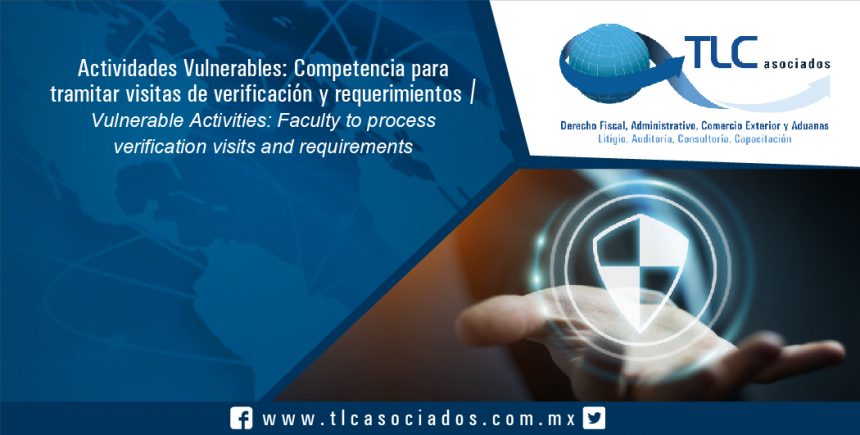 075 -Vulnerable Activities: Faculty to process verification visits and requirements / Actividades Vulnerables: Competencia para tramitar visitas de verificación y requerimientos