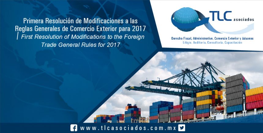 070 – Primera Resolución de Modificaciones a las Reglas Generales de Comercio Exterior para 2017 / First Resolution of Modifications to the Foreign Trade General Rules for 2017