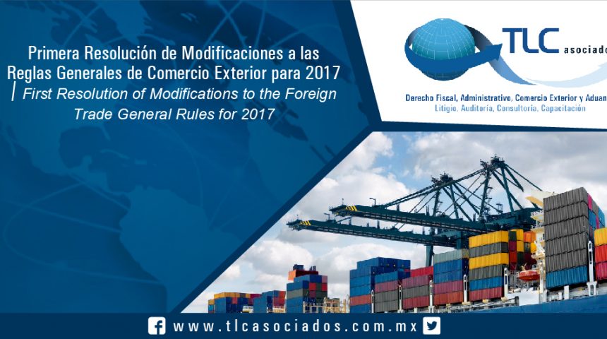 070 – Primera Resolución de Modificaciones a las Reglas Generales de Comercio Exterior para 2017 / First Resolution of Modifications to the Foreign Trade General Rules for 2017
