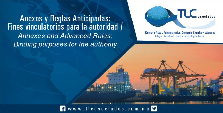 076 – Anexos y Reglas Anticipadas: Fines vinculatorios para la autoridad / Annexes and Advanced Rules: Binding purposes for the authority