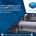 078 – Donación de desperdicios, maquinaria y equipo obsoleto de empresas IMMEX / Donation of wastes, machinery, and obsolete equipment of IMMEX companie