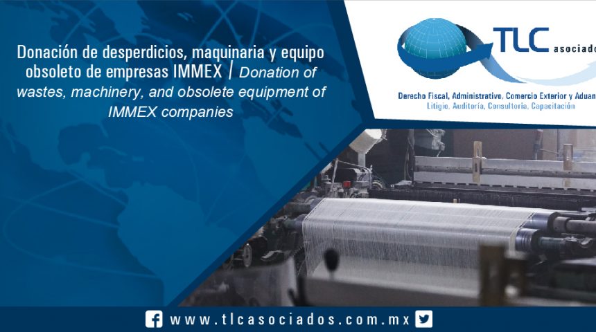 078 – Donación de desperdicios, maquinaria y equipo obsoleto de empresas IMMEX / Donation of wastes, machinery, and obsolete equipment of IMMEX companie