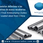 083 – Cuotas compensatorias definitivas a las importaciones definitivas de aceros recubiertos originarias de China / Final Antidumping Duties on the imports of coated steel from China