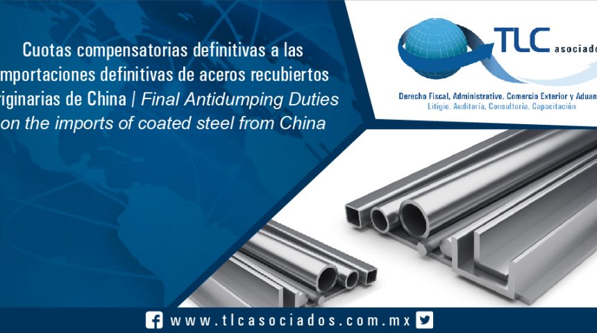 083 – Cuotas compensatorias definitivas a las importaciones definitivas de aceros recubiertos originarias de China / Final Antidumping Duties on the imports of coated steel from China