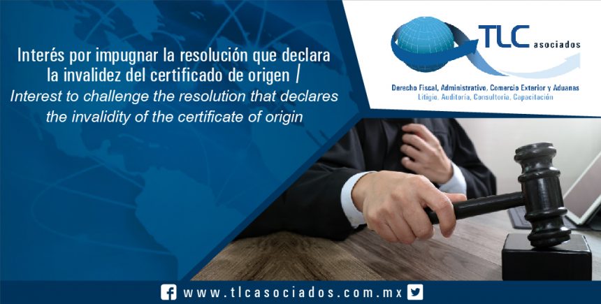 085 – Interés por impugnar la resolución que declara la invalidez del certificado de origen / Interest to challenge the resolution that declares the invalidity of the certificate of origin