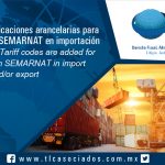 086 – Se adicionan clasificaciones arancelarias para cumplimiento ante  SEMARNAT en importación y/o exportación / Tariff codes are added for compliance with SEMARNAT in import and/or export