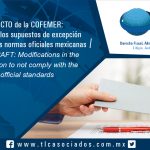 T043 – ANTEPROYECTO de la COFEMER: Modificaciones en los supuestos de excepción para no cumplir con las normas oficiales mexicanas /COFEMER´s DRAFT: Modifications in the cases of exception to not comply with the Mexican official standards