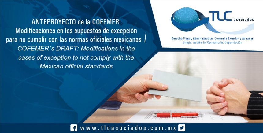 T043 – ANTEPROYECTO de la COFEMER: Modificaciones en los supuestos de excepción para no cumplir con las normas oficiales mexicanas /COFEMER´s DRAFT: Modifications in the cases of exception to not comply with the Mexican official standards