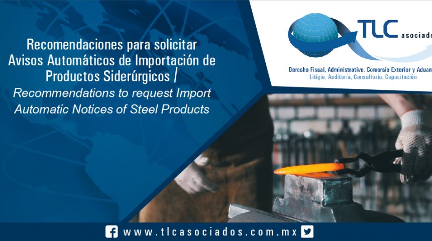 091 – Recomendaciones para solicitar Avisos Automáticos de Importación de Productos Siderúrgicos / Recommendations to request Import Automatic Notices of Steel Products