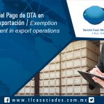 095 – Excepción del Pago de DTA en operaciones de exportación / Exemption of the DTA Payment in export operations