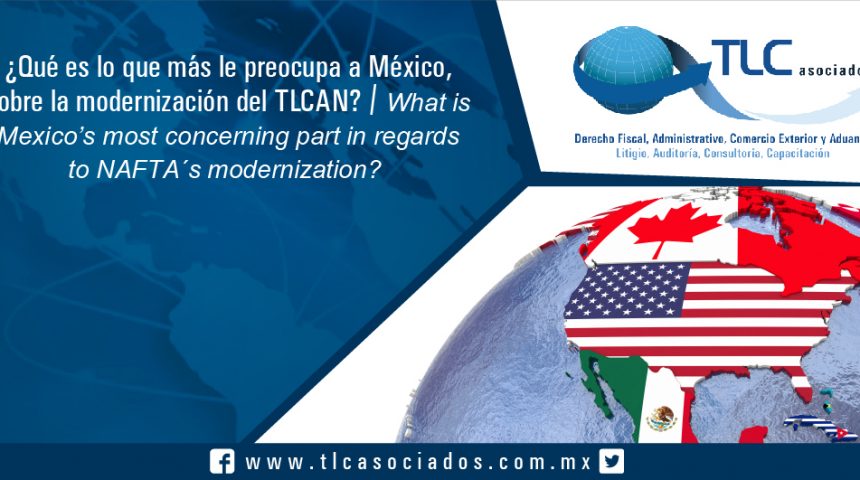 096 – ¿Qué es lo que más le preocupa a México, sobre la modernización del TLCAN? / What is Mexico’s most concerning part in regards to NAFTA´s modernization?
