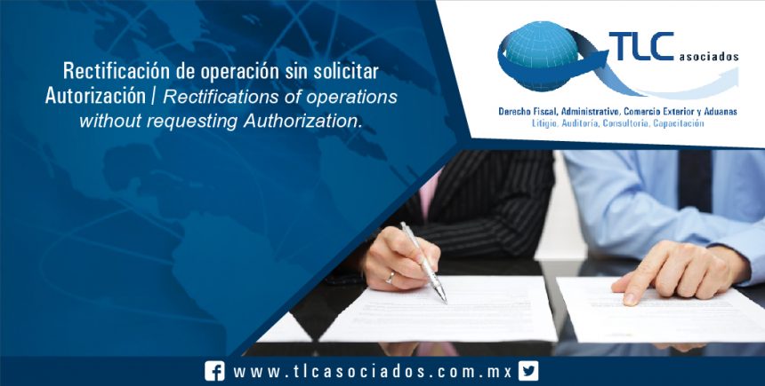 107 – Rectificación de operación sin solicitar Autorización / Rectifications of operations without requesting Authorization