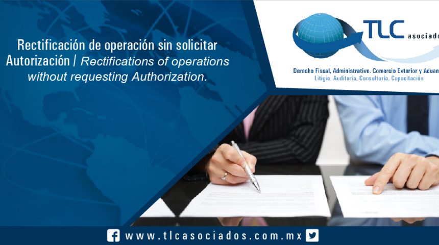 107 – Rectificación de operación sin solicitar Autorización / Rectifications of operations without requesting Authorization