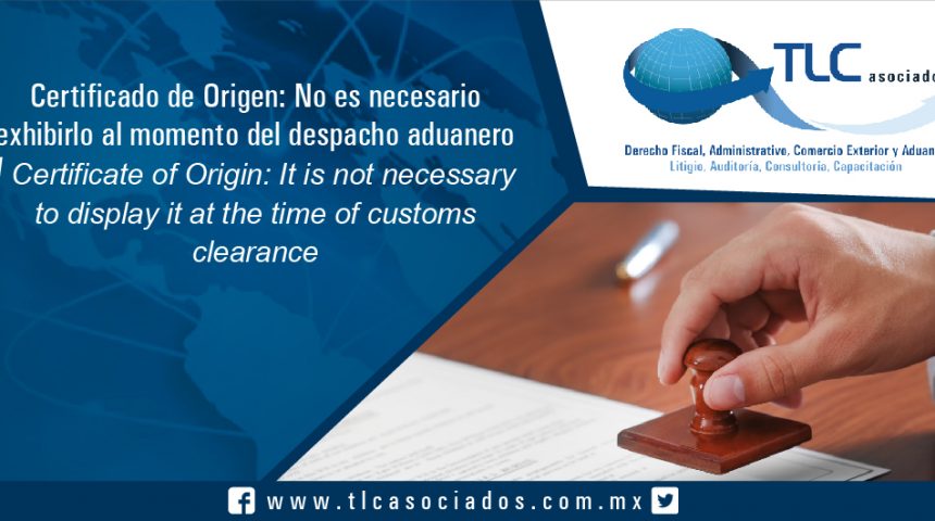 112 – Certificado de Origen: No es necesario exhibirlo al momento del despacho aduanero / ertificate of Origin: It is not necessary to display it at the time of customs  clearance