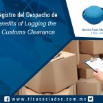 119 – Beneficios del Registro del Despacho de Mercancías / Benefits of Logging the Merchandises Customs Clearance