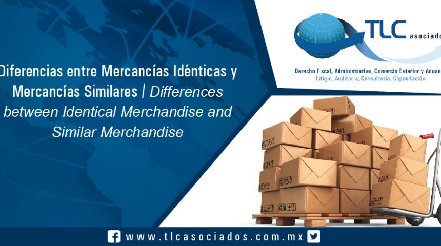 122 – Diferencias entre Mercancías Idénticas y Mercancías Similares / Differences between Identical Merchandise and Similar Merchandise