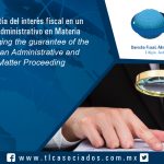 124 – Cambio de garantía del interés fiscal en un Procedimiento Administrativo en Materia Aduanera / Changing the guarantee of the tax interest in an Administrative and Customs Matter Proceeding
