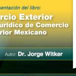 (21-07-2017) Comercio exterior  régimen jurídico de comercio exterior Mexicano
