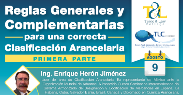 (09-08-2017) Reglas Generales y Complementarias para una correcta clasificacion arancelaria