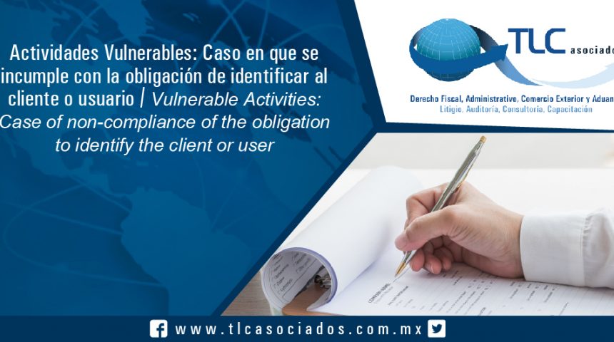 132 – Actividades Vulnerables: Caso en que se incumple con la obligación de identificar al cliente o usuario / Vulnerable Activities: Case of non-compliance of the obligation to identify the client or user