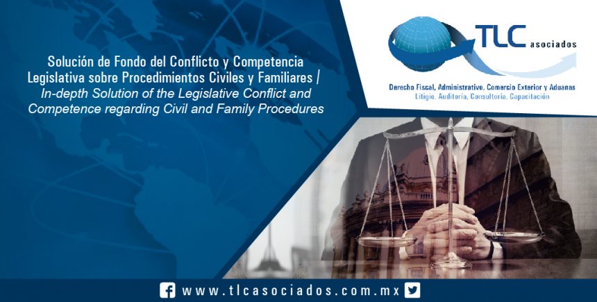 136 – Solución de Fondo del Conflicto y Competencia Legislativa sobre Procedimientos Civiles y Familiares / In-depth Solution of the Legislative Conflict and Competence regarding Civil and Family Procedures