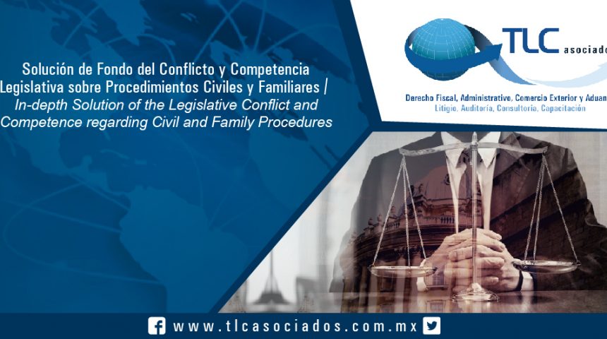 136 – Solución de Fondo del Conflicto y Competencia Legislativa sobre Procedimientos Civiles y Familiares /  In-depth Solution of the Legislative Conflict and Competence regarding Civil and Family Procedures