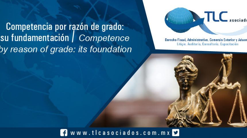 143 – Competencia por razón de grado: su fundamentación / Competence by reason of grade: its foundation