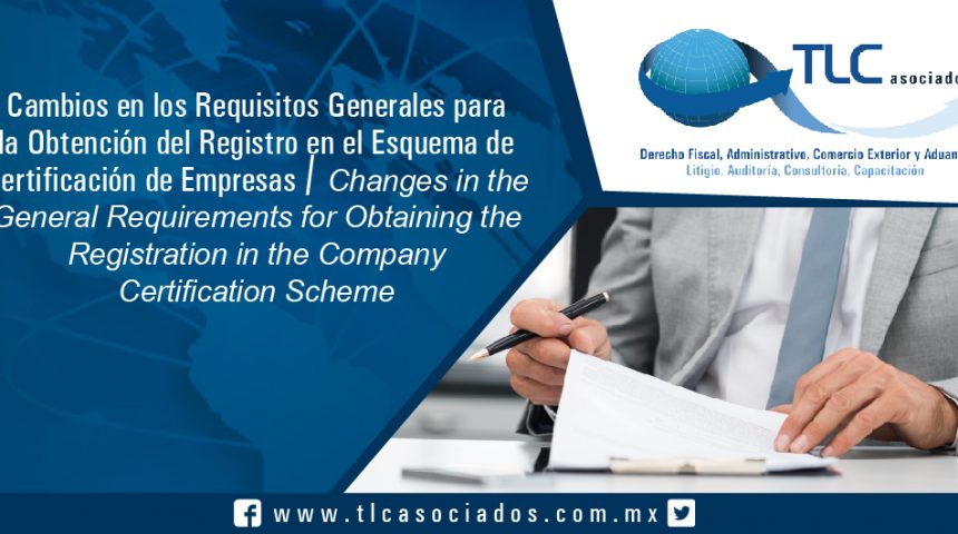 145 – Cambios en los Requisitos Generales para la Obtención del Registro en el Esquema de Certificación de Empresas / Changes in the General Requirements for Obtaining the Registration in the Company Certification Scheme