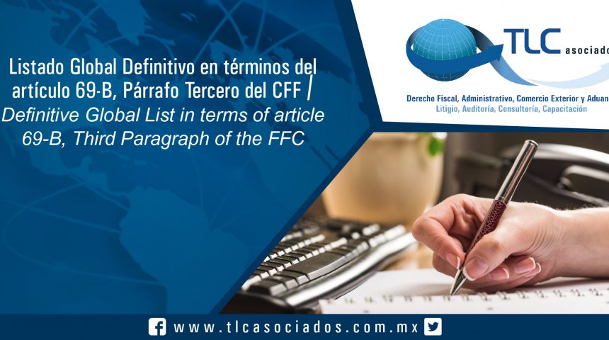 149 – Listado Global Definitivo en términos del artículo 69-B, Párrafo Tercero del CFF / Definitive Global List in terms of article 69-B, Third Paragraph of the FFC