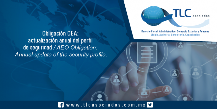 158 – Obligación OEA: actualización anual del perfil de seguridad / AEO Obligation: Annual update of the security profile