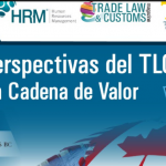 (03-11-17) – Análisis y Perspectivas del TLCAN: El Origen de la Cadena de Valor