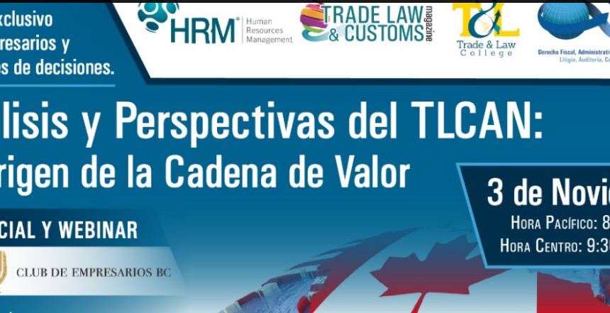 (03-11-17) – Análisis y Perspectivas del TLCAN: El Origen de la Cadena de Valor