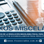 186 – Anexos de la Resolución Miscelánea Fiscal para 2018 / Annexes to the 2018 Miscellaneous Fiscal Resolution