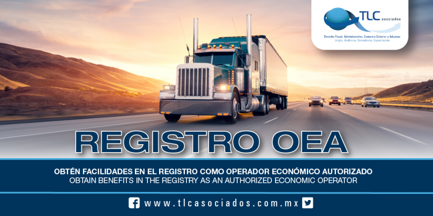 189 – Obtén facilidades en el Registro como Operador Económico Autorizado / Obtain benefits in the Registry as an Authorized Economic Operator