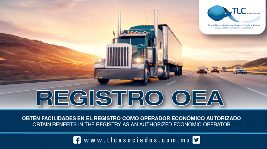 189 – Obtén facilidades en el Registro como Operador Económico Autorizado / Obtain benefits in the Registry as an Authorized Economic Operator